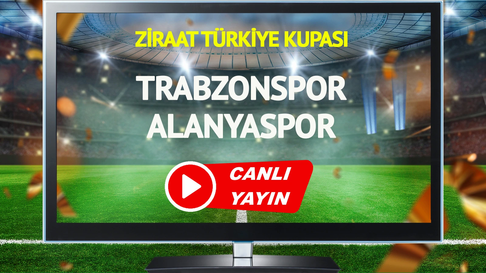 CANLI YAYIN | Trabzonspor Alanyaspor Maçı