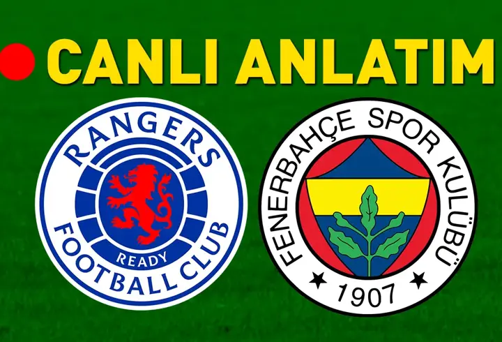 Rangers - Fenerbahçe maçı öncesi son gelişmeler! Kanarya, geri dönüş için sahada...