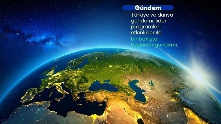 Türkiye ve dünya gündem