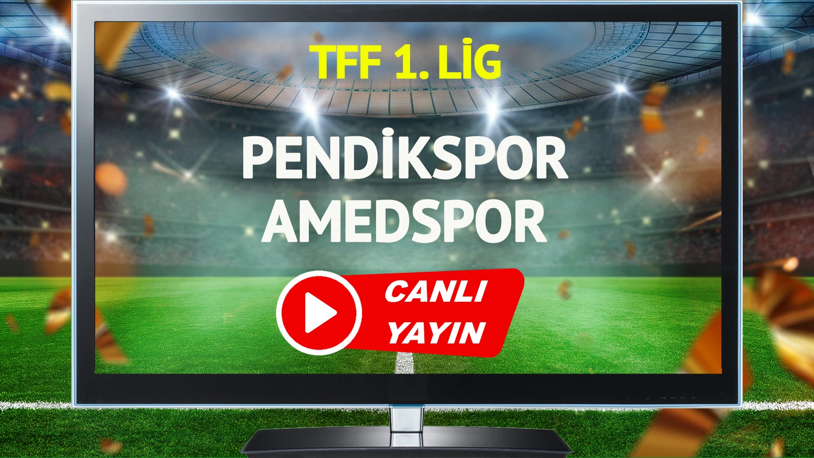 CANLI YAYIN | Pendikspor Amedspor Maçı