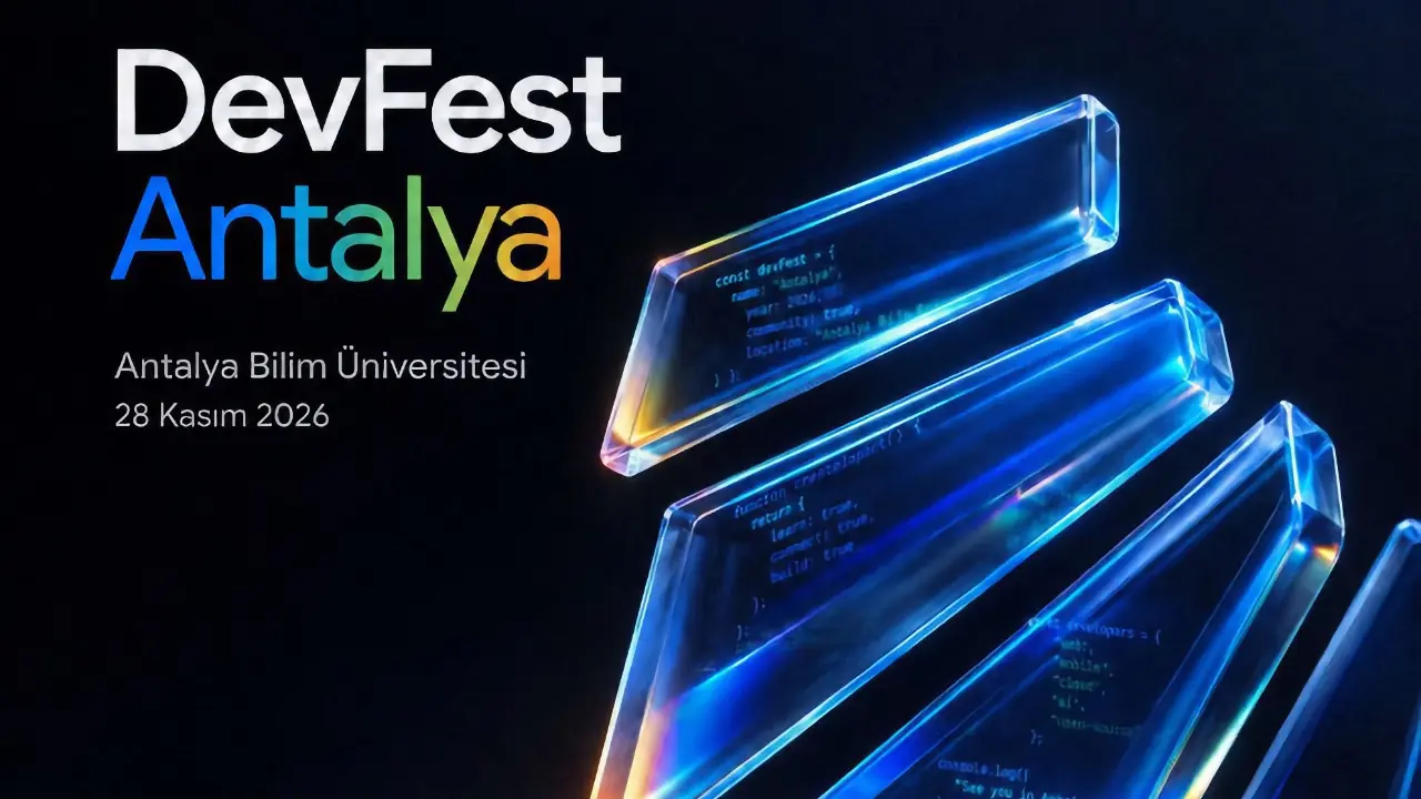 DevFest Antalya 2026 İçin Geri Sayım Başladı: İlk İsimler Belli Oldu, Devamı Yolda!