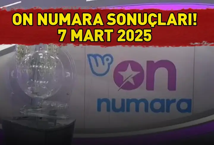 ON NUMARA SONUÇLARI AÇIKLANDI  7 MART 2025: On Numara sonuçları nasıl öğrenilir?