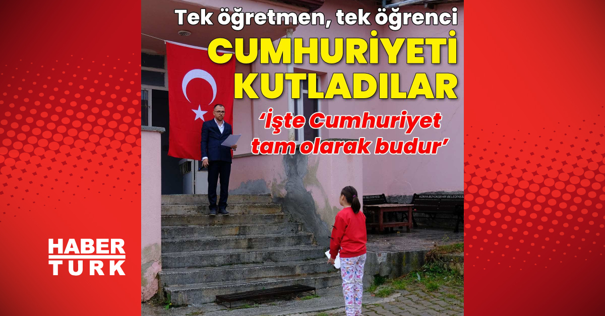 Son Dakika: Tek Öğrenci, Tek Öğretmen... Birlikte Cumhuriyeti Kutladılar: ‘İşte Cumhuriyet Tam Olarak Budur’ - Konya Haberleri - Son Dakika Haberleri Habertürk