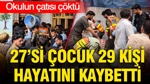 Okulun Çatısı Çöktü: 27'si Çocuk 29 Kişi Hayatını Kaybetti