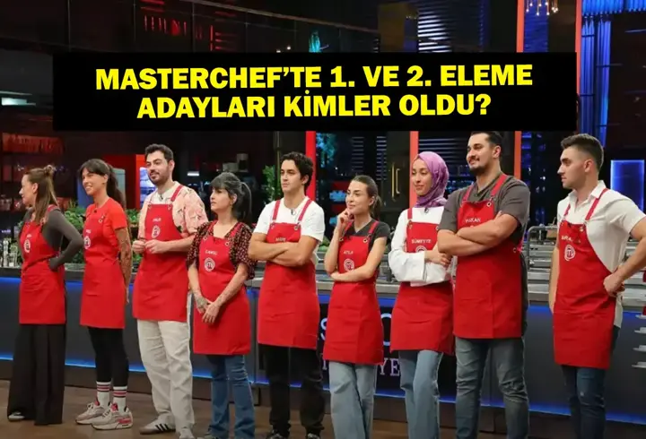 MASTERCHEF 13 EKİM ELEME ADAYLARI! MasterChef'te eleme adayları kimler oldu? İşte 1. ve 2. eleme adayları