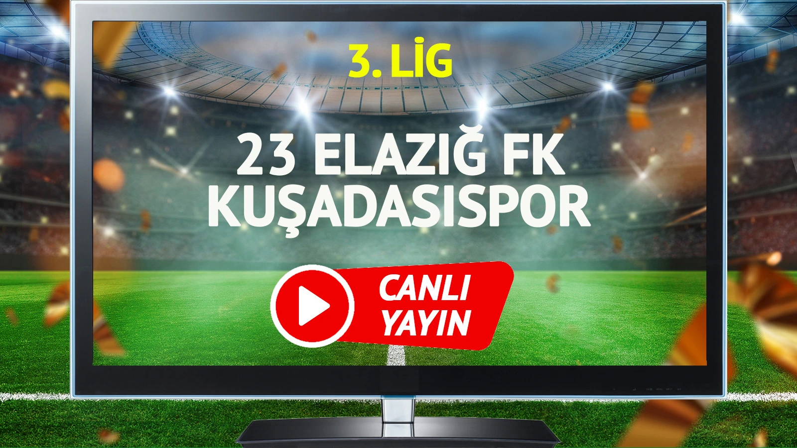 23 Elazığ FK Kuşadasıspor maçı canlı yayınlanacak mı?