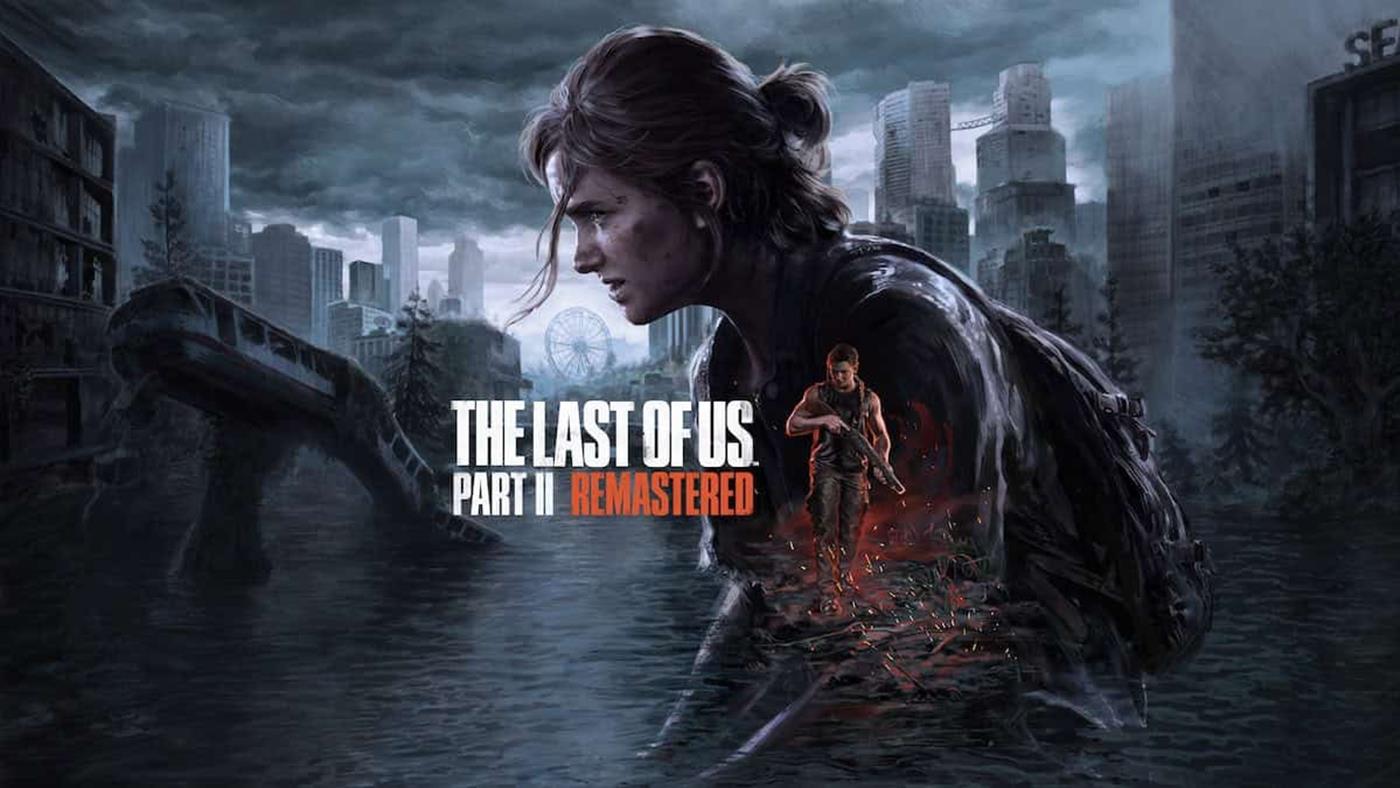 The Last of Us Part II Remastered PC sistem gereksinimleri açıklandı