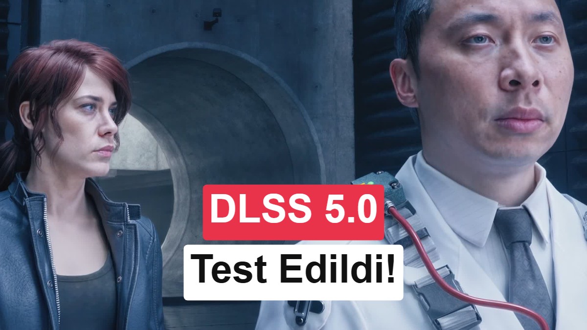 DLSS 5.0 sızıntısı büyüyor: İlk kullanıcı testleri paylaşıldı!
