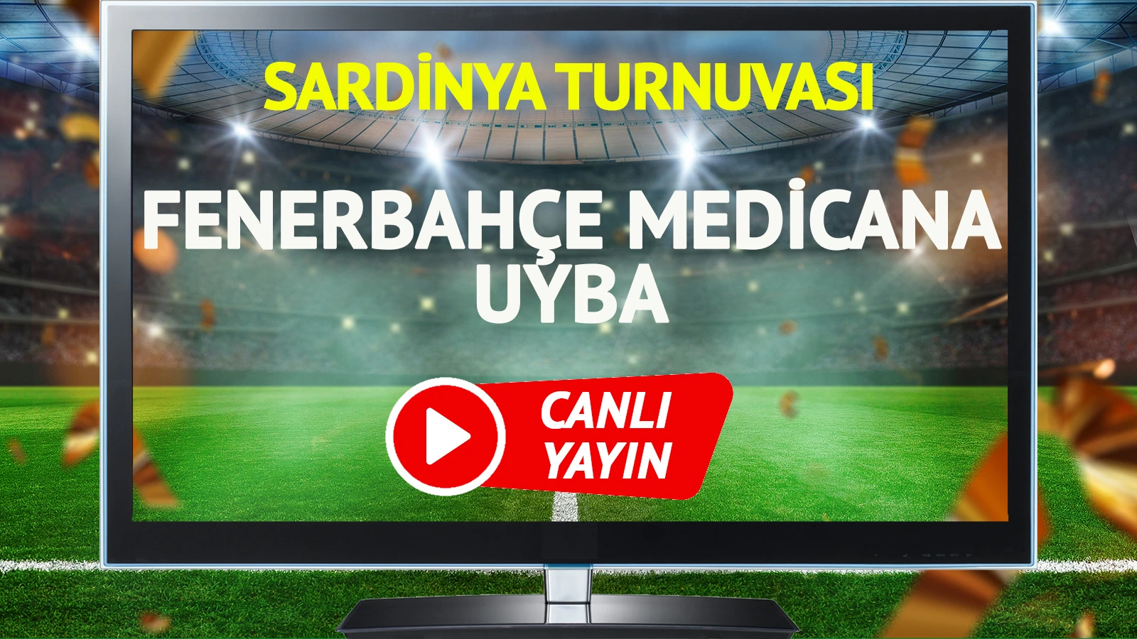 CANLI YAYIN | Fenerbahçe Medicana UYBA Maçı