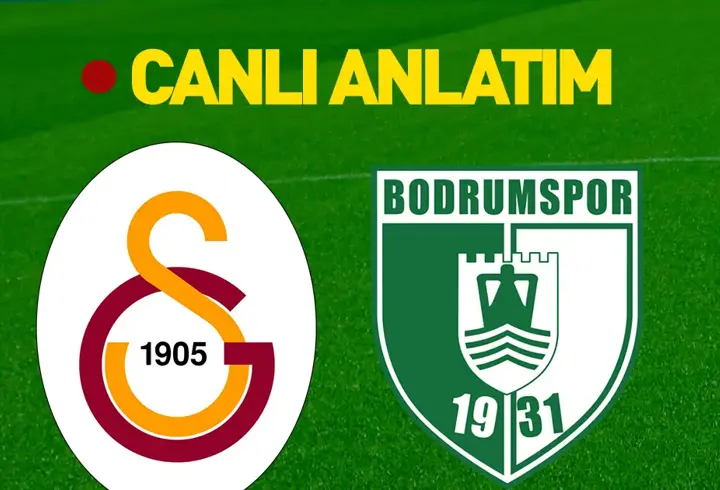 Galatasaray – Bodrum FK maçı muhtemel 11’ler ve tüm detaylar