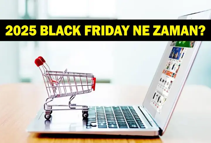 BLACK FRİDAY NE ZAMAN 2025? Black Friday indirimleri ne zaman başlayacak?