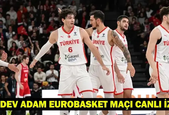 12 DEV ADAM MAÇI CANLI İZLE: Letonya - Türkiye Eurobasket maçı hangi kanalda, saat kaçta?
