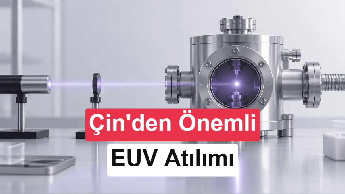 Çin'den Gelişmiş Çip Üretimi İçin Kritik Adım: Yerli Euv Işık Kaynağı Geliştirdi
