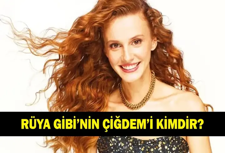 Rüya Gibi'nin Çiğdem'i kimdir? Ahsen Eroğlu kaç yaşında ve nereli?