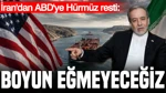İran'dan ABD'ye Hürmüz Boğazı Resti: "Boyun Eğmeyeceğiz"