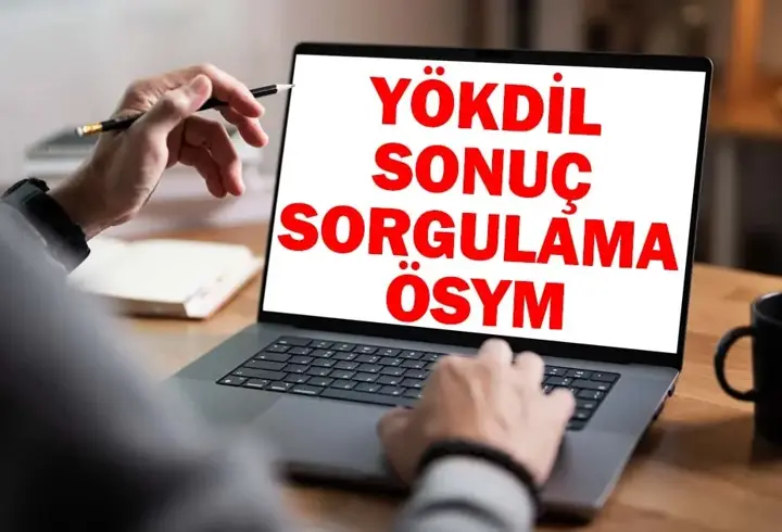 YÖKDİL SONUÇ SORGULAMA ÖSYM: YÖKDİL 2025 açıklandı mı, saat kaçta açıklanacak?