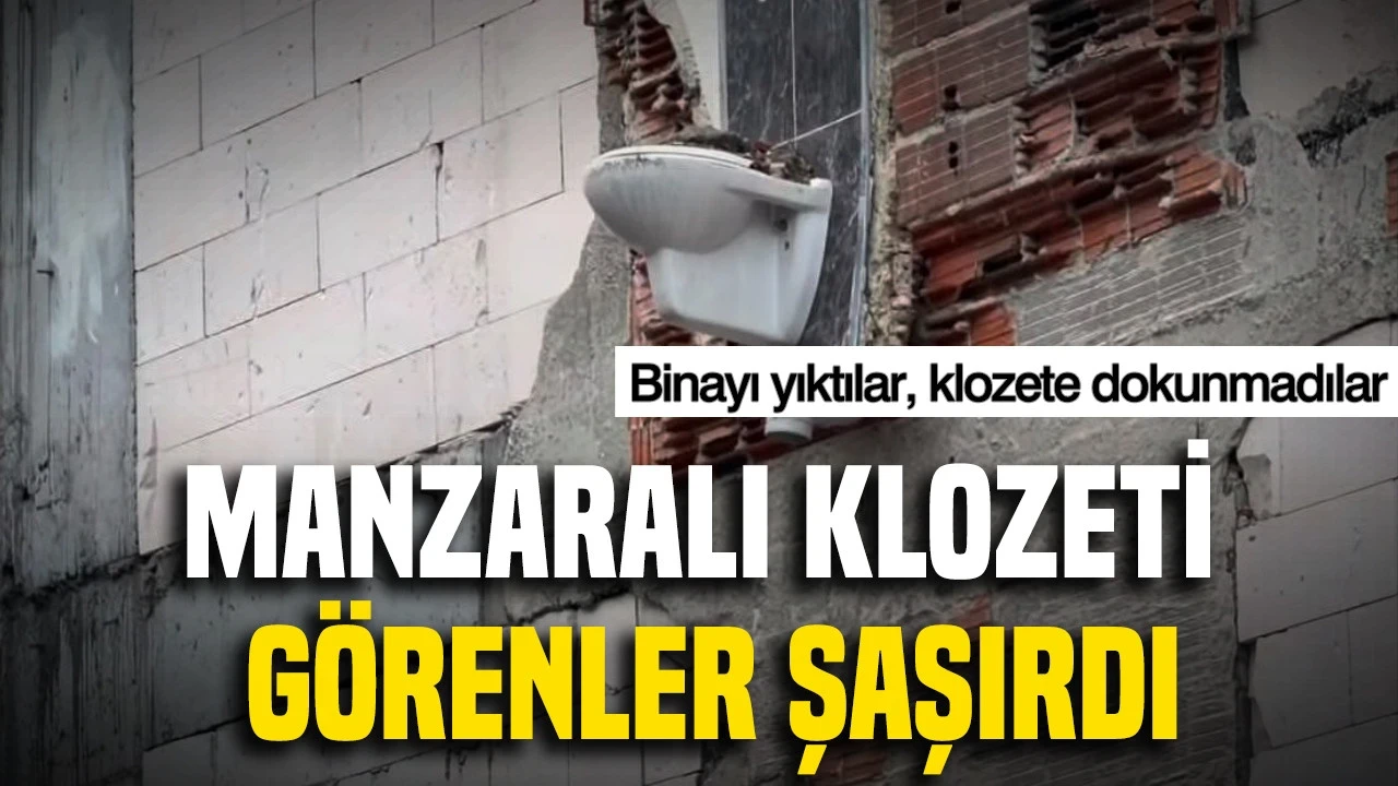 Manzaralı Klozeti Görenler Şaşırdı: Binayı Yıktılar, Klozete Dokunmadılar