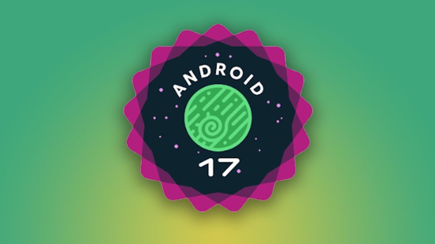 Android 17 Beta 1 yayınlandı: Neler sunuyor? Hangi cihazlar destekleniyor?