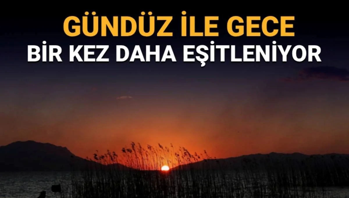 Sonbahar önümüzdeki hafta resmi olarak başlıyor: 23 Eylül Ekinoksu etkileri