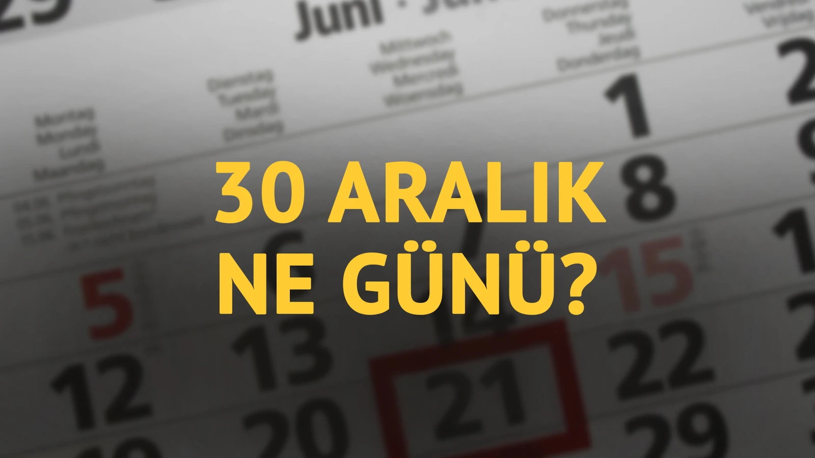 30 Aralık ne günü? 30 Aralık'ın anlam ve önemi ne?