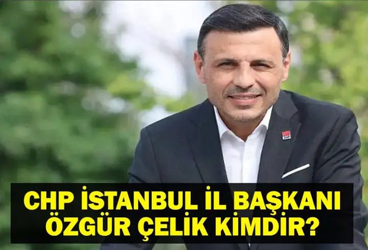Özgür Çelik’e Hapis İstemi! Özgür Çelik Kimdir, Kaç Yaşında? CHP İstanbul İl Başkanı Özgür Çelik Nereli? İşte Hayatı...