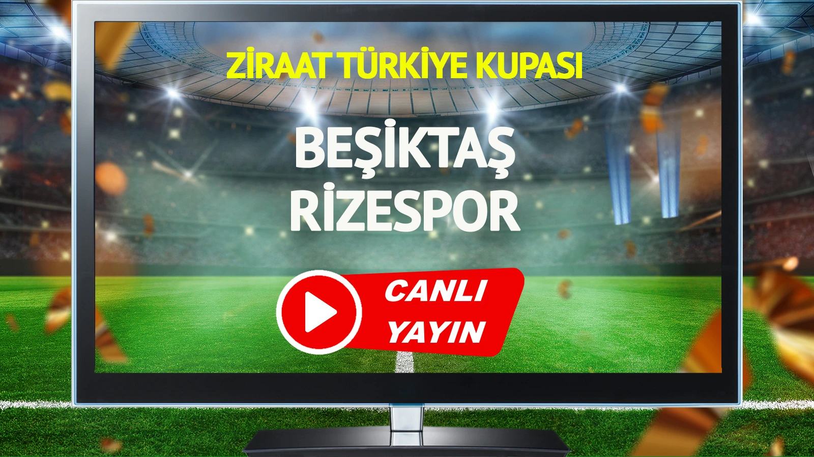 CANLI YAYIN | Beşiktaş Rizespor Maçı