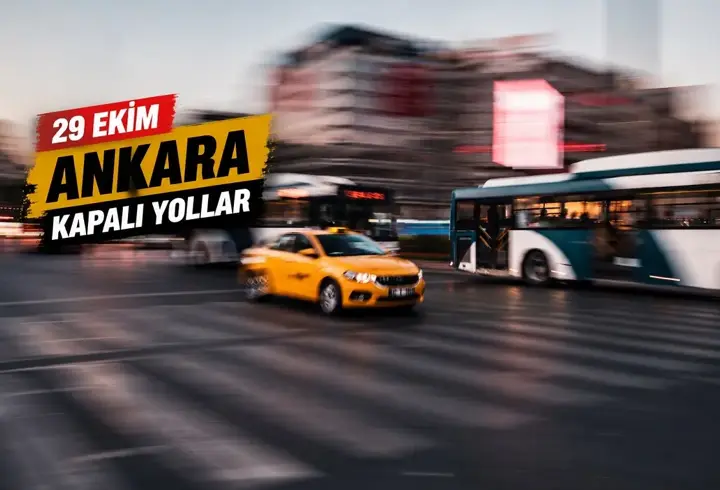 29 Ekim Ankara Kapalı Yollar | Bugün Hangi Yollar Kapalı, Saat Kaça Kadar? Ankara Kapalı Yollar Listesi Ve Alternatif Güzergahlar...