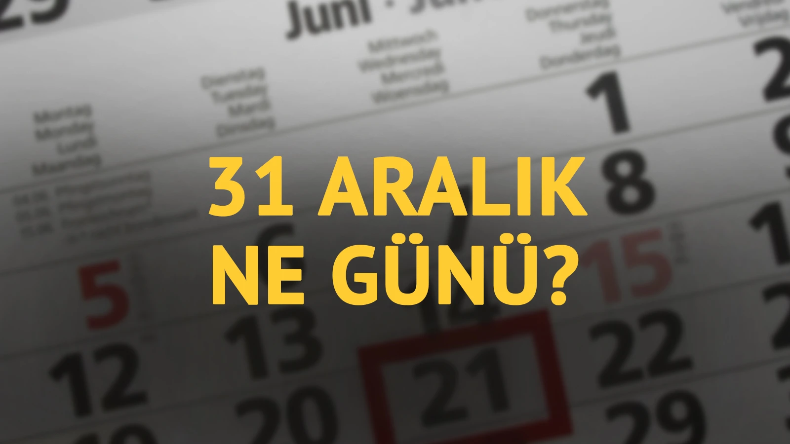 31 Aralık ne günü? 30 Aralık'ın anlam ve önemi ne?
