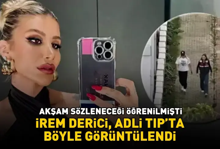 Bu akşam sözleneceği öğrenilmişti! İrem Derici, Adli Tıp Kurumu bahçesinde böyle görüntülendi