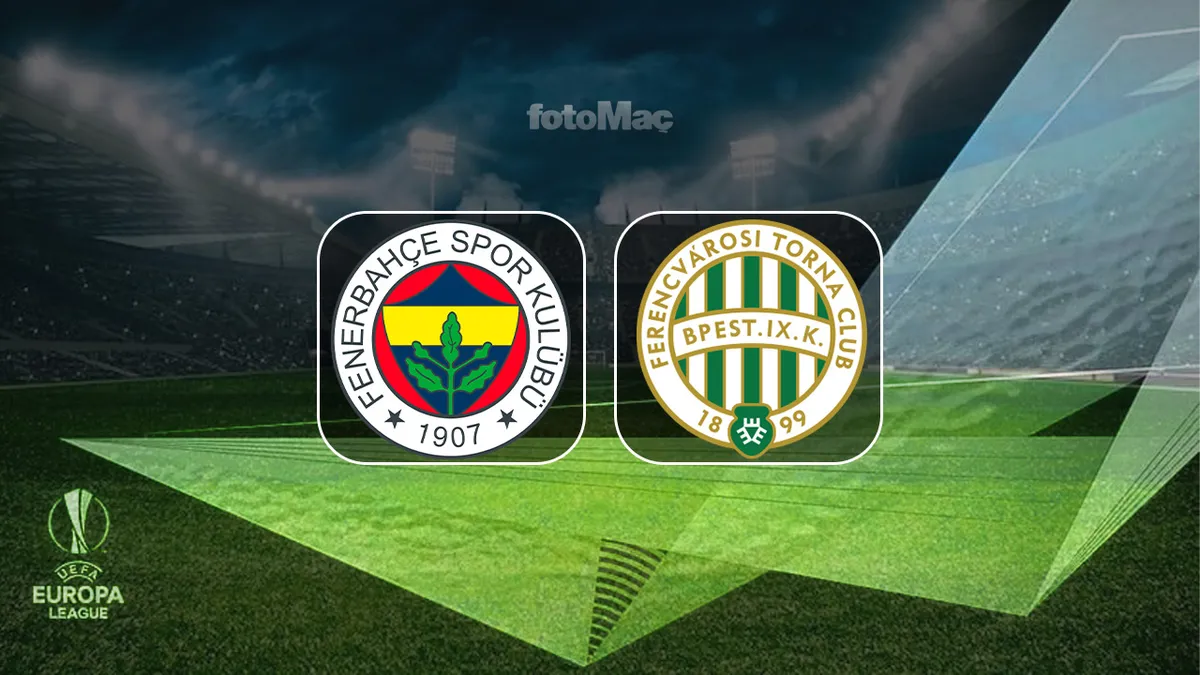 Fenerbahçe-Ferencvaros MAÇI CANLI İZLE | FB maçı saat kaçta ve hangi kanalda?