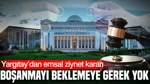 Yargıtay’dan Emsal Ziynet Kararı: Boşanmayı Beklemeye Gerek Yok
