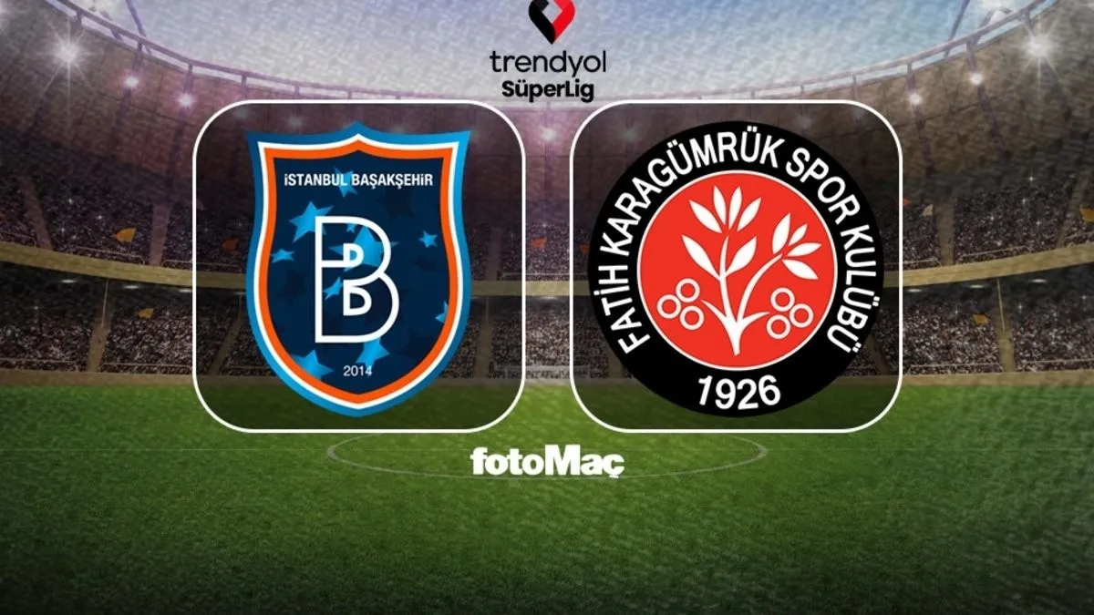 RAMS Başakşehir-Mısırlı.com.tr Fatih Karagümrük maçı CANLI (Trendyol Süper Lig)