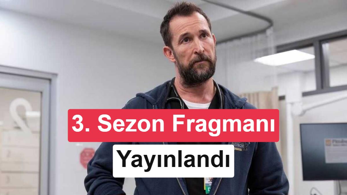 The Pitt'in 3. sezonundan ilk fragman yayınlandı
