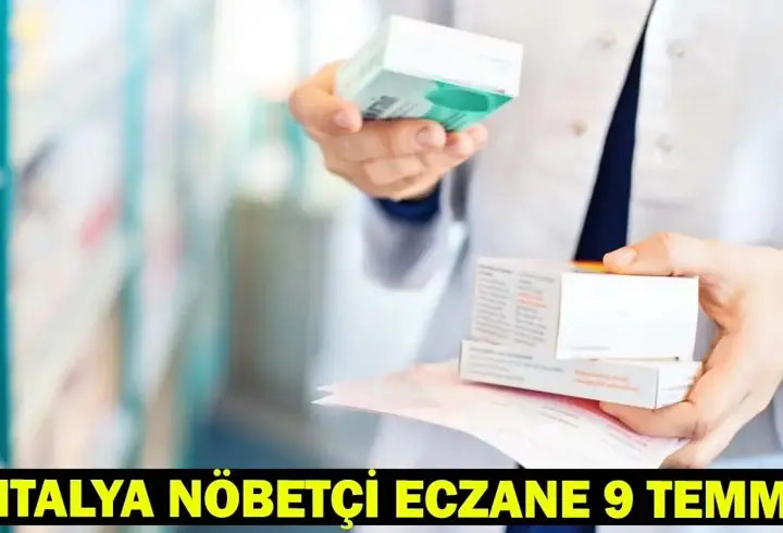 ANTALYA NÖBETÇİ ECZANE | 9 Temmuz 2025 Antalya Kaş Nöbetçi Eczane Listesi