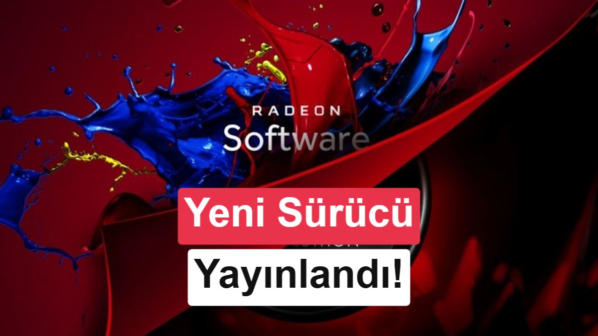 AMD Radeon Software Adrenalin 26.8.1 yayınlandı: İşte yenilikler