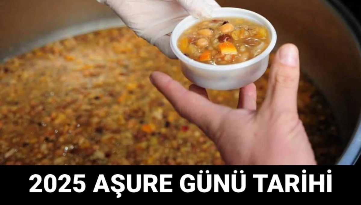 Aşure ayı ne zaman? Diyanet 2025 Aşure Günü tarihini duyurdu