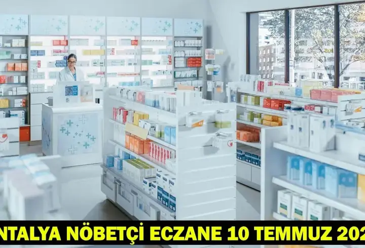 ANTALYA NÖBETÇİ ECZANE | 10 Temmuz 2025 Antalya Side Nöbetçi Eczane Listesi
