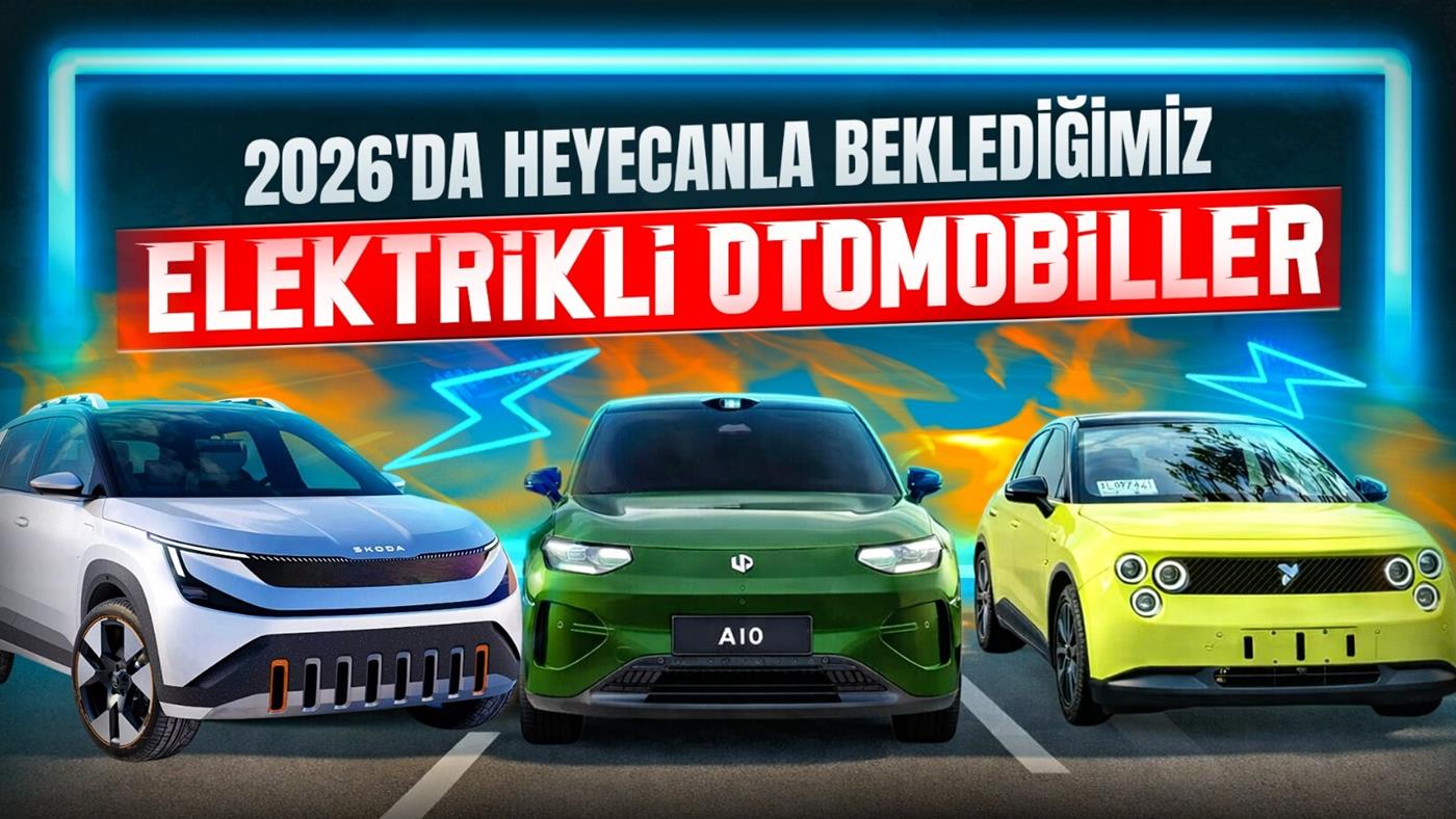 2026 Yılında En Çok Beklediğimiz Elektrikli Otomobiller