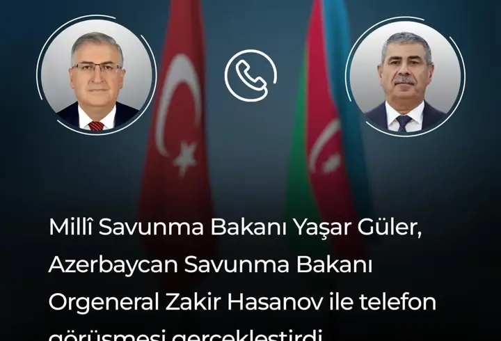 Bakan Güler, Azerbaycan Savunma Bakanı Hasanov ile telefonda görüştü