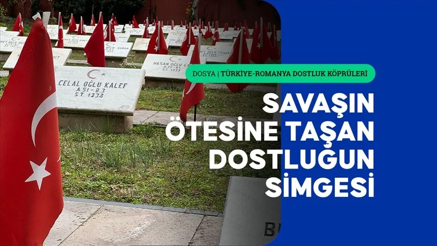 Bükreş'teki Türk Şehitliği ortak mirasın izlerini taşıyor