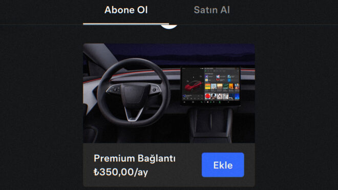 Tesla araçların Türkiye’deki “Premium Bağlantı” ücretine zam geldi