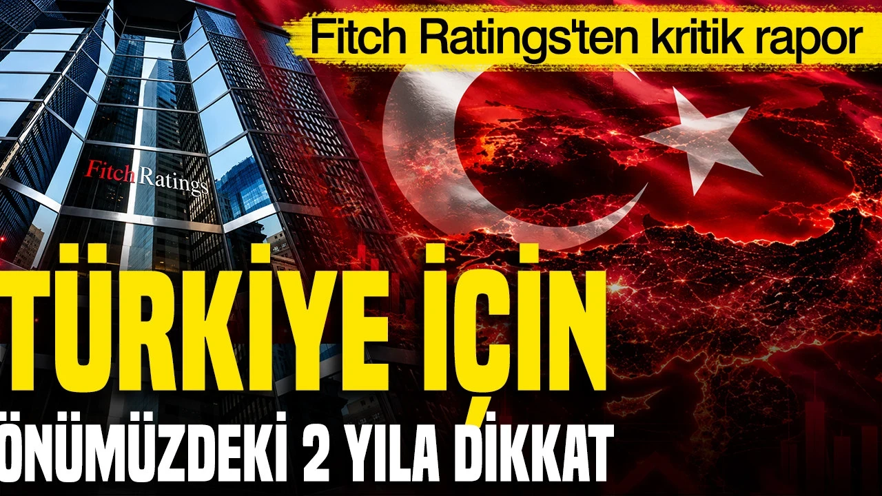 Fitch'ten Türkiye'deki İki Sektöre Önümüzdeki 2 Yıl İçin Risk Uyarısı