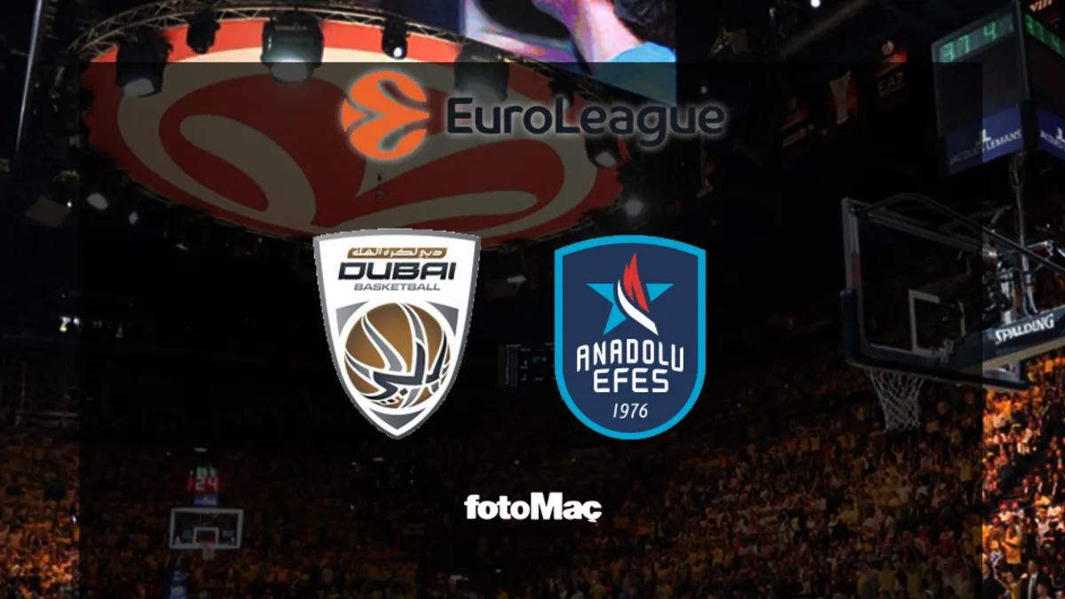 Dubai Basket-Anadolu Efes maçı CANLI İZLE | EuroLeague