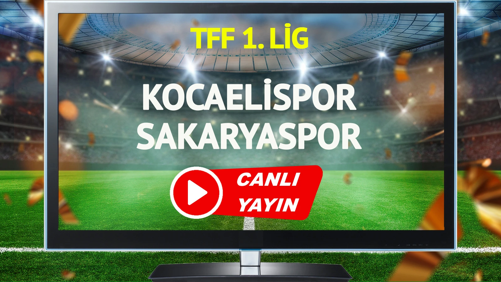 CANLI YAYIN | Kocaelispor Sakaryaspor Maçı