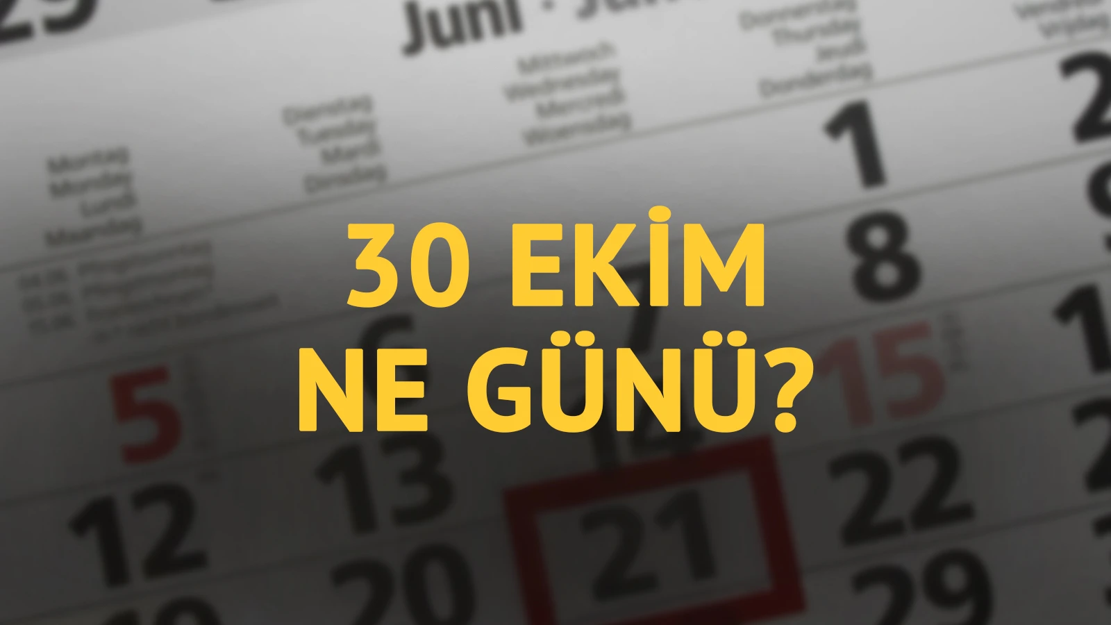30 Ekim ne günü? 30 Ekim'in anlam ve önemi ne?
