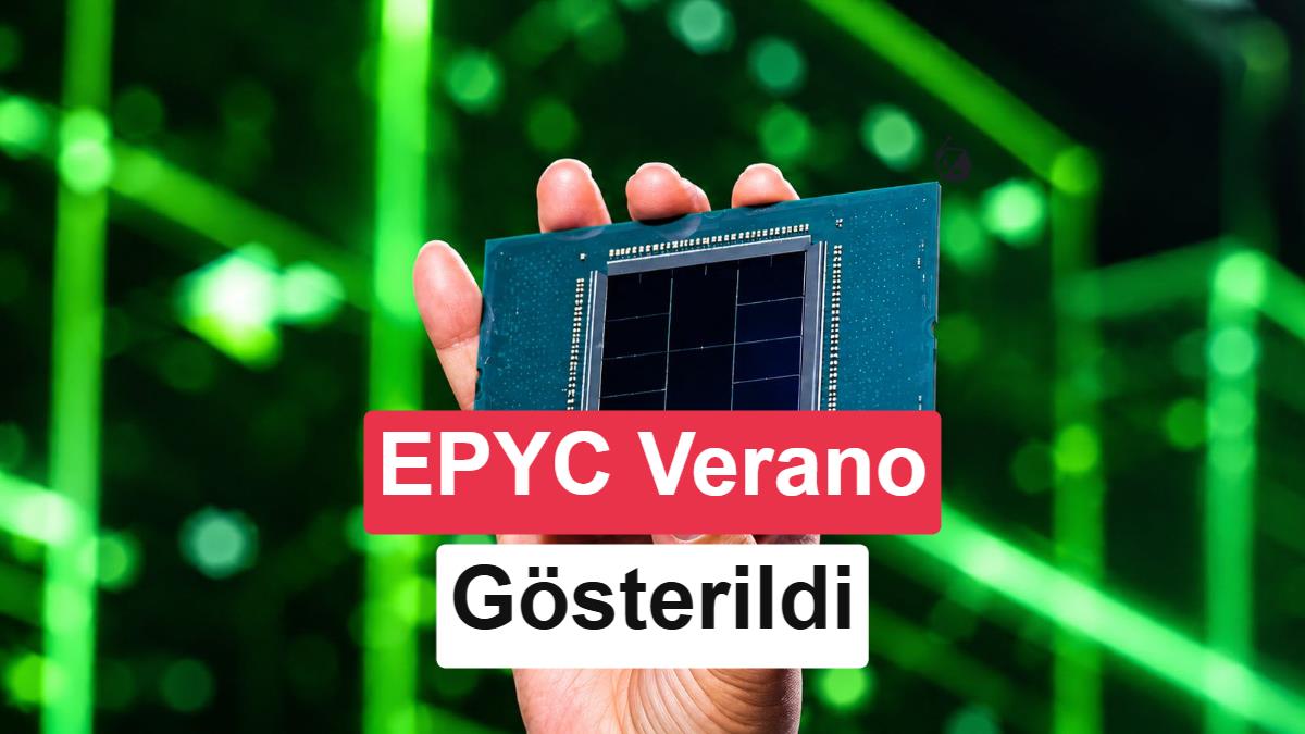 AMD, 192 çekirdekli yeni EPYC Verano işlemcisini sergiledi