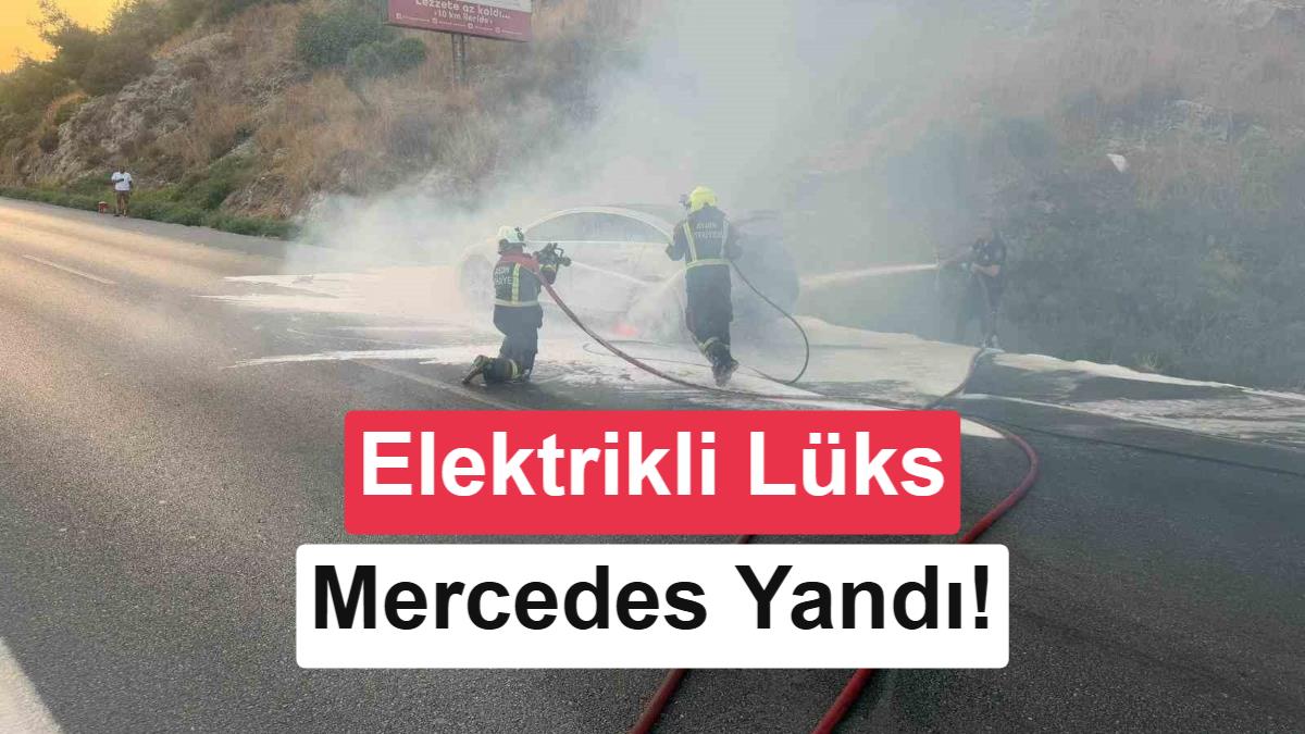 7 milyon TL’lik elektrikli Mercedes alev aldı: 12 saate söndürüldü!