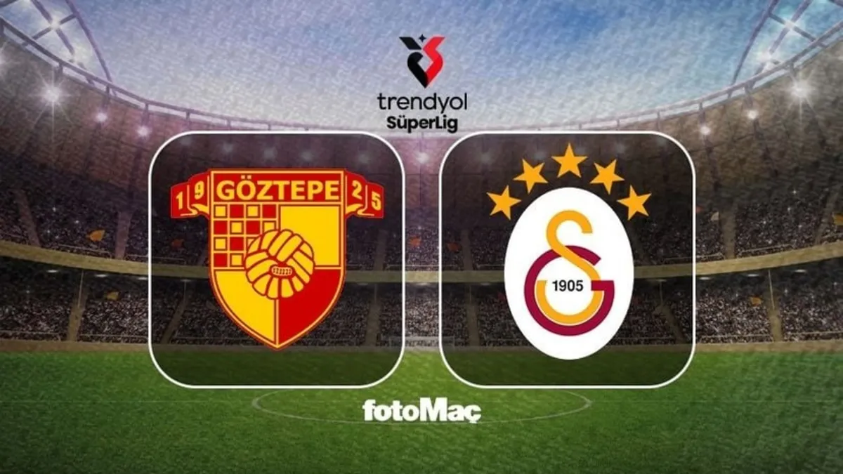 Göztepe-Galatasaray maçı | CANLI İZLE (Trendyol Süper Lig)