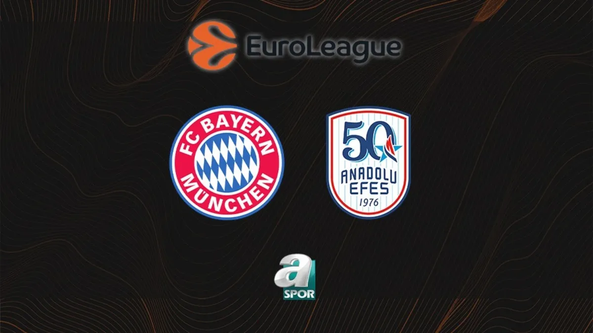 Bayern Münih-Anadolu Efes canlı maç | EuroLeague 31. hafta