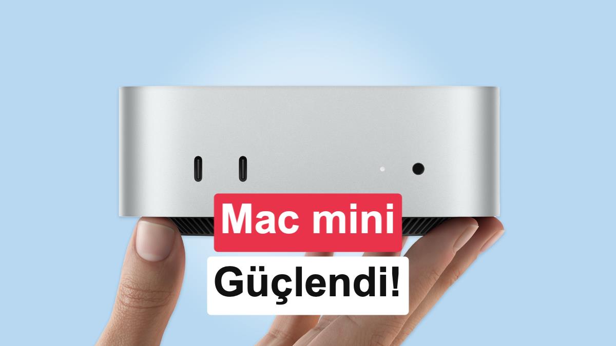 M6 ve M5 Pro işlemcili yeni Mac mini tanıtıldı: İşte özellikleri ve Türkiye fiyatı